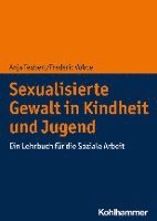 bokomslag Sexualisierte Gewalt in Kindheit Und Jugend: Ein Lehrbuch Fur Die Soziale Arbeit