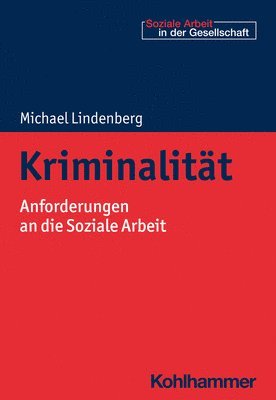 bokomslag Kriminalitat: Anforderungen an Die Soziale Arbeit