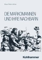 Die Markomannen Und Ihre Nachbarn: Germanen an Der Peripherie Des Romischen Reiches