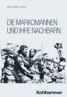 Die Markomannen Und Ihre Nachbarn: Germanen an Der Peripherie Des Romischen Reiches 1