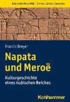 bokomslag Napata Und Meroe: Kulturgeschichte Eines Nubischen Reiches
