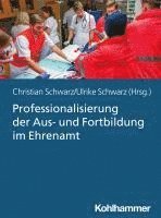 bokomslag Professionalisierung Der Aus- Und Fortbildung Im Ehrenamt: Didaktik Und Methodik Fur Ausbilder in Einsatzorganisationen Der Gefahrenabwehr