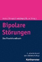 bokomslag Bipolare Storungen: Das Praxishandbuch