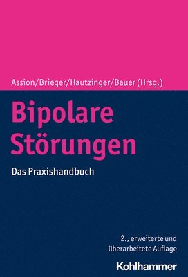 bokomslag Bipolare Storungen: Das Praxishandbuch