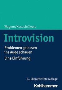 bokomslag Introvision: Problemen Gelassen Ins Auge Schauen - Eine Einfuhrung