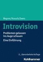 Introvision: Problemen Gelassen Ins Auge Schauen - Eine Einfuhrung