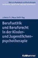 bokomslag Berufsethik Und Berufsrecht in Der Kinder- Und Jugendlichenpsychotherapie