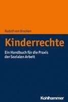 Kinderrechte: Ein Handbuch Fur Die PRAXIS Der Sozialen Arbeit 1