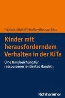 Kinder Mit Herausforderndem Verhalten in Der Kita: Eine Handreichung Fur Ressourcenorientiertes Handeln 1