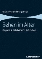 bokomslag Sehen Im Alter: Diagnostik, Rehabilitation, Pravention