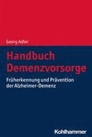 bokomslag Handbuch Demenzvorsorge: Fruherkennung Und Pravention Der Alzheimer-Demenz