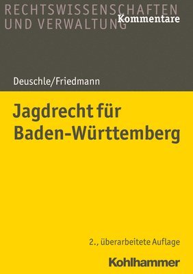 Dieter Deuschle, Jörg Friedmann - Jagdrecht für Baden-Württemberg, Häftad