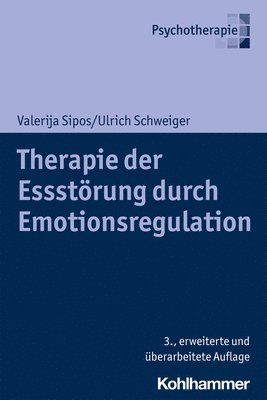 bokomslag Therapie der Essstörung durch Emotionsregulation