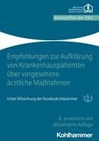 Empfehlungen Zur Aufklarung Von Krankenhauspatienten Uber Vorgesehene Arztliche Massnahmen: Unter Mitwirkung Der Bundesarztekammer