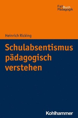 bokomslag Schulabsentismus Padagogisch Verstehen