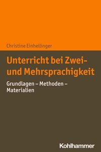 bokomslag Unterricht Bei Zwei- Und Mehrsprachigkeit: Grundlagen - Methoden - Materialien