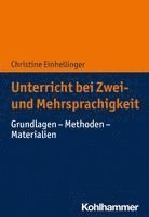 Unterricht Bei Zwei- Und Mehrsprachigkeit: Grundlagen - Methoden - Materialien 1