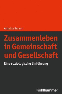 bokomslag Zusammenleben in Gemeinschaft Und Gesellschaft: Eine Soziologische Einfuhrung