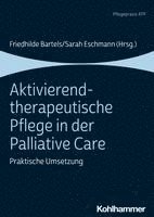 bokomslag Aktivierend-Therapeutische Pflege in Der Palliative Care: Praktische Umsetzung