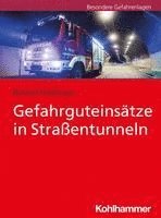 bokomslag Gefahrguteinsatze in Strassentunneln