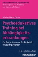 bokomslag Psychoedukatives Training Bei Abhangigkeitserkrankungen: Ein Therapiemanual Fur Die Arbeit Mit Suchtpatienten
