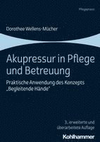 bokomslag Akupressur in Pflege Und Betreuung: Praktische Anwendung Des Konzepts 'Begleitende Hande'