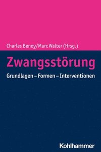 bokomslag Zwangsstorung: Grundlagen - Formen - Interventionen