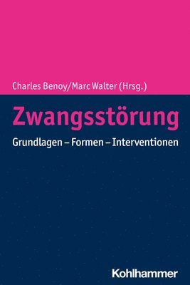 bokomslag Zwangsstorung: Grundlagen - Formen - Interventionen