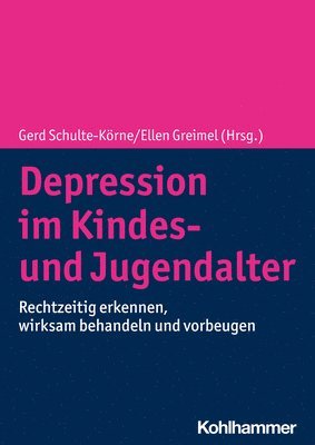 bokomslag Depression Im Kindes- Und Jugendalter: Rechtzeitig Erkennen, Wirksam Behandeln Und Vorbeugen