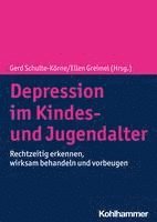 Depression Im Kindes- Und Jugendalter: Rechtzeitig Erkennen, Wirksam Behandeln Und Vorbeugen 1