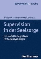 bokomslag Supervision in Der Seelsorge: Ein Modell Integrativer Pastoralpsychologie