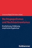 bokomslag Rechtspopulismus Und Rechtsextremismus: Erscheinung, Erklarung, Empirische Ergebnisse