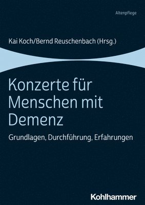 bokomslag Konzerte Fur Menschen Mit Demenz: Grundlagen, Durchfuhrung, Erfahrungen