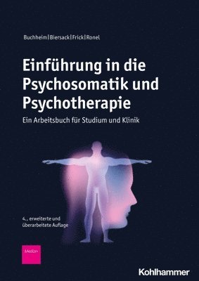 Einfuhrung in Die Psychosomatik Und Psychotherapie: Ein Arbeitsbuch Fur Studium Und Klinik 1