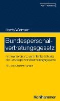 Bundespersonalvertretungsgesetz: Mit Wahlordnung Unter Einbeziehung Der Landespersonalvertretungsgesetze 1