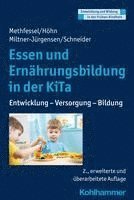 Essen Und Ernahrungsbildung in Der Kita: Entwicklung - Versorgung - Bildung