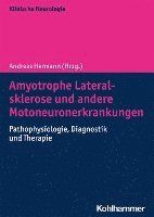 bokomslag Amyotrophe Lateralsklerose Und Andere Motoneuronerkrankungen: Pathophysiologie, Diagnostik Und Therapie
