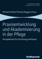 bokomslag Praxisentwicklung Und Akademisierung in Der Pflege: Perspektiven Fur Forschung Und PRAXIS