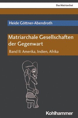 bokomslag Matriarchale Gesellschaften der Gegenwart