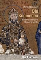 Michael Grunbart - Die Komnenen: Eine Byzantinische Herrscherfamilie, Häftad