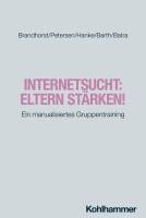 bokomslag Internetsucht: Eltern stärken!