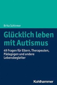 bokomslag Glücklich leben mit Autismus