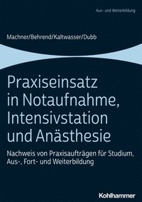 bokomslag Praxiseinsatz in Notaufnahme, Intensivstation und Anästhesie