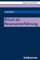 Jorg Rupke - Ritual ALS Resonanzerfahrung, Häftad