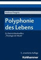 bokomslag Polyphonie Des Lebens: Zu Dietrich Bonhoeffers 'Theologie Der Musik'
