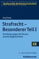 Strafrecht - Besonderer Teil I: Straftaten Gegen Die Person Und Die Allgemeinheit 1