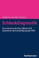 bokomslag Schluckdiagnostik: Ein Praxisorientiertes Fallbuch Mit Besonderer Berucksichtigung Der Fees