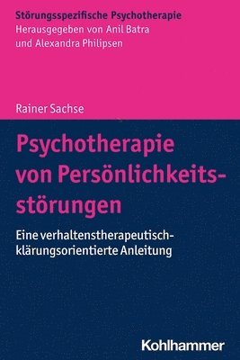 Psychotherapie Von Personlichkeitsstorungen: Eine Verhaltenstherapeutisch-Klarungsorientierte Anleitung 1