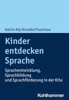bokomslag Kinder Entdecken Sprache: Sprachentwicklung, Sprachbildung Und Sprachforderung in Der Kita