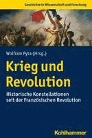 bokomslag Krieg Und Revolution: Historische Konstellationen Seit Der Franzosischen Revolution